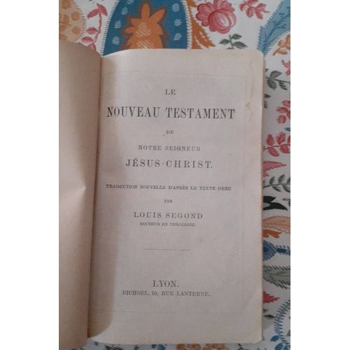 Le Nouveau Testament De Notre Seigneur Jésus Christ Par Louis Segond 1909