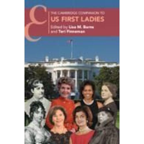The Cambridge Companion To Us First Ladies