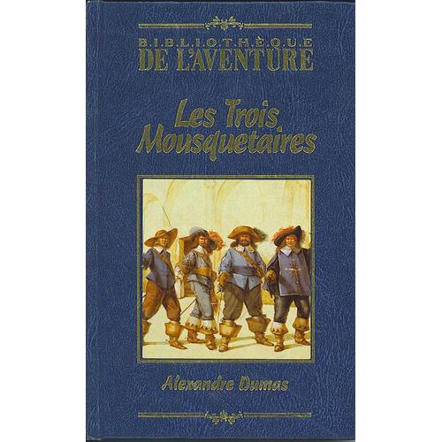 Bibliothèque De L'aventure N° ? : Les Trois Mousquetaires