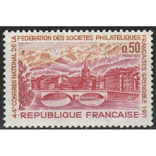 44ème Congrès National De La Fédération Des Sociétés Philatéliques Françaises, À Grenoble. Timbre Neuf** 1971 N° 1681