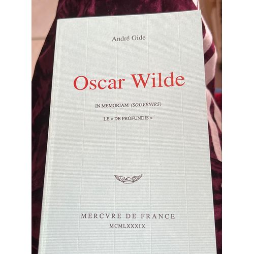 Oscar Wilde - In Memoriam, Le De Profundis