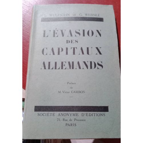 L Évasion Des Capitaux Allemands De L. Wulfsohn Et G.Wernle , Société Anonyme D Éditions