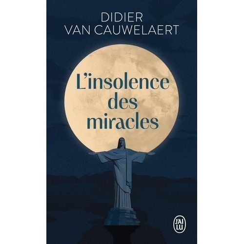 L'insolence Des Miracles