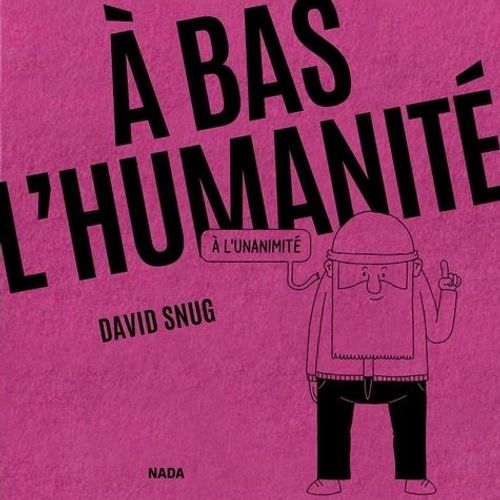 A Bas L?Humanité - A L'unanimité