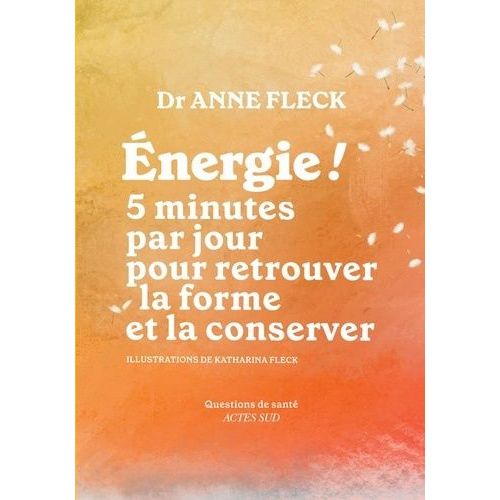 Energie ! - 5 Minutes Par Jour Pour Retrouver La Forme Et La Conserver