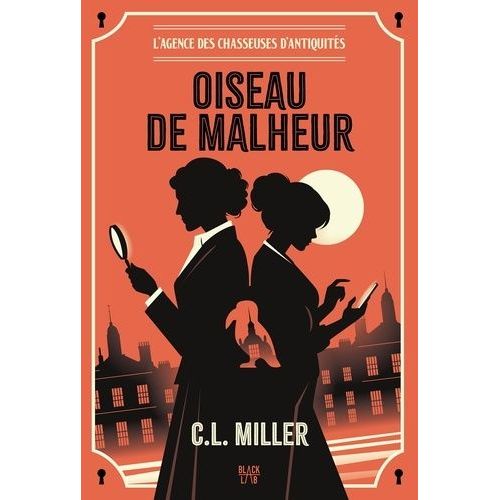L'agence Des Chasseuses D'antiquités - Tome 1 - Oiseau De Malheur