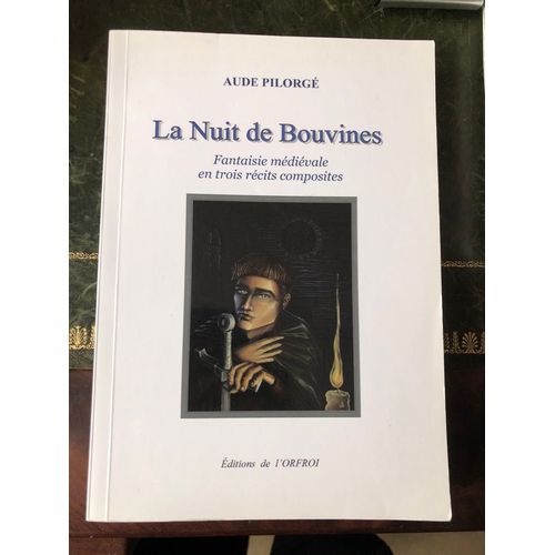La Nuit De Bouvines Par Aude Pilorge