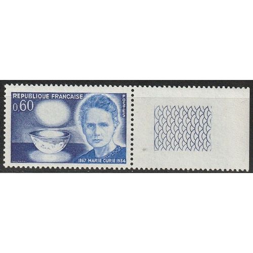 Centenaire De La Naissance De Marie Sklodowska-Curie. Timbre Neuf Avec Bord De Feuille. 1967 N° 1533