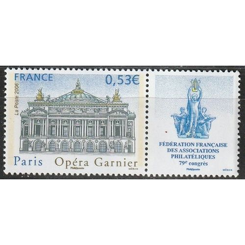 Opéra Garnier, 79è Congrès De La Fédération Française Des Associations Philatéliques, À Paris. Timbre Neuf** Avec Vignette 2006 N° 3926
