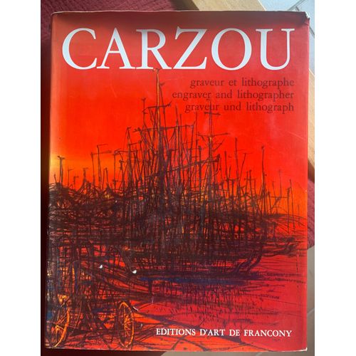 Carzou Graveur Et Lithographe. Tome I 1948-1962