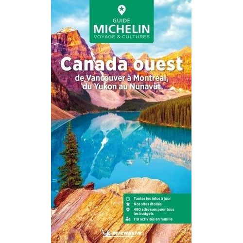 Canada Ouest - De Vancouver À Montréal, Du Yukon Au Nunavut