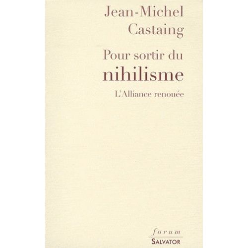 Pour Sortir Du Nihilisme - L'alliance Renouée