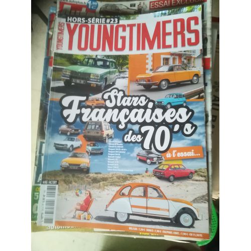 Youngtimers Hors Serie 23 2cv Spot,Gs Basatte,Cx 2400 Gti,Peugeot 104 Zs,304 Cabriolet,504 Gl,Renault 4 Safari,Renault 5 Ts,16 Tx,Renault 20 Ts,Simca 1100 Lx,Matra Rancho Grand Raid