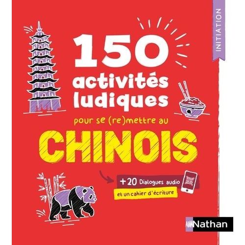 150 Activités Ludiques Pour Se (Re)Mettre Au Chinois