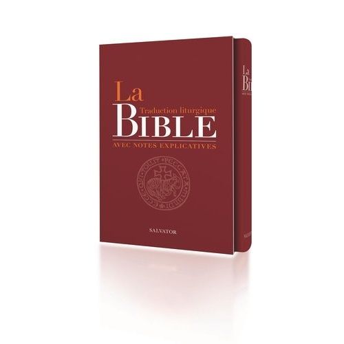 La Bible Traduction Liturgique Avec Notes Explicatives