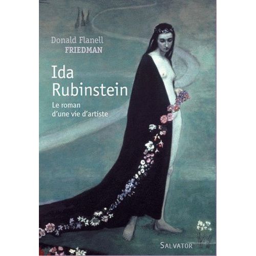 Ida Rubinstein, Le Roman D'une Vie D'artiste