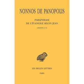 Paraphrase De L'evangile Selon Jean - Tome 1, Chants I-Vi