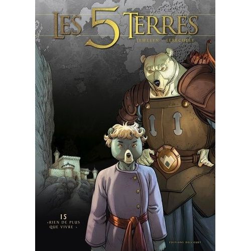 Les 5 Terres : Cycle Iii - Arnor - Tome 15 - Rien De Plus Que Vivre