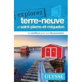 Explorez Terre-Neuve Et Saint-Pierre-Et-Miquelon