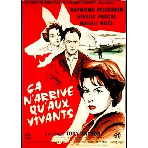 *** Ca N' Arrive Qu' Aux Vivants De Tony Saytor - 1959 - Raymond Pellegrin - Giselle Pascal - Magali Noel - Affiche De Cinéma Originale - 60 X 80 ( Pierre Levé ) - Très Bon Etat ***