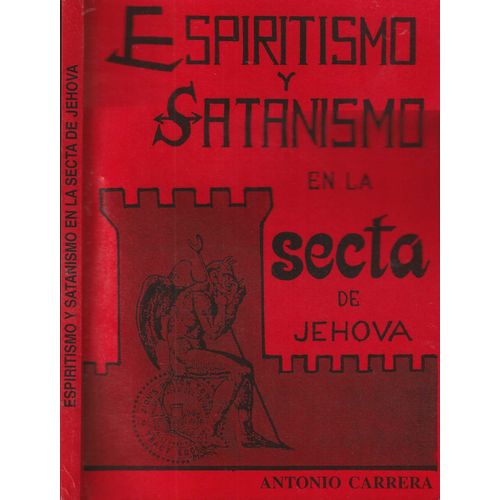 Espiritismo Y Satanismo En La Secta De Jehova