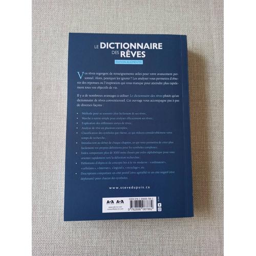 Le Dictionnaire Des Rêves - Un Livre Complet Sur Les Rêves Et Leur Signification Dans Votre Vie