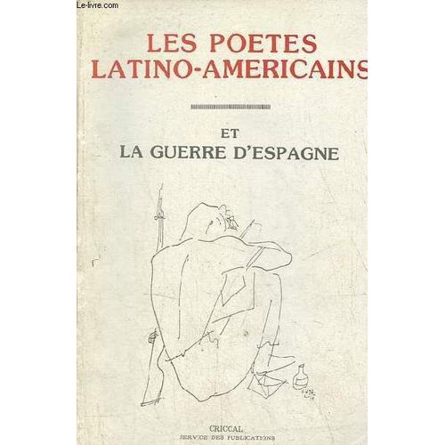Les Poètes Latino-Américains Et La Guerre D'espagne