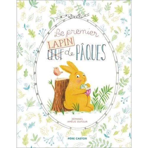 Le Premier (Oeuf) Lapin De Pâques