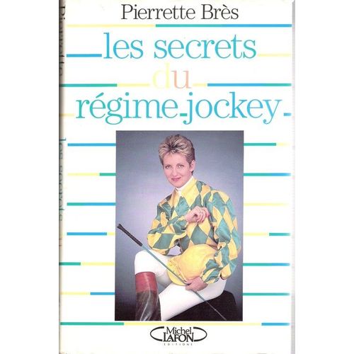 Les Secrets Du Régime Jockey