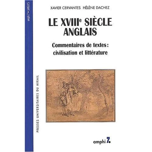 Le Xviiième Siècle Anglais. Commentaires De Textes : Civilisation Et Littérature