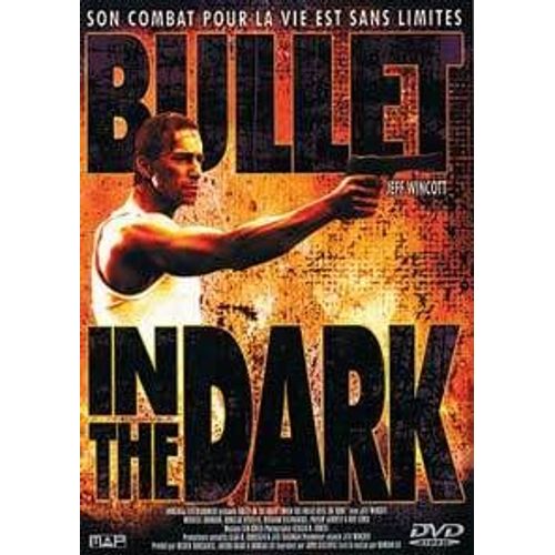 Bullet In The Dark