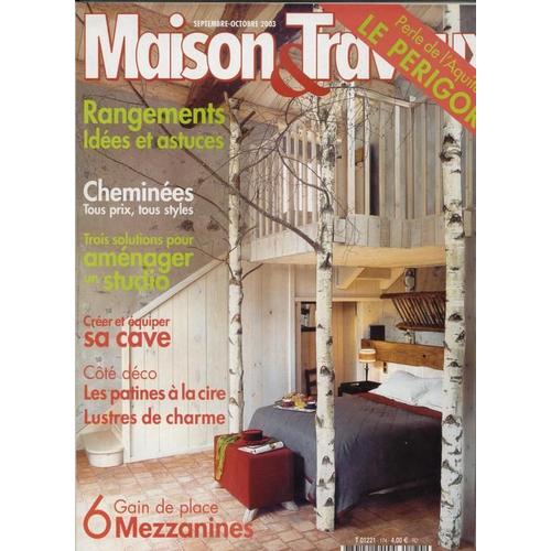 Maison Et Travaux N° 174 : Rangements,Cheminées,Caves,Mezzanines