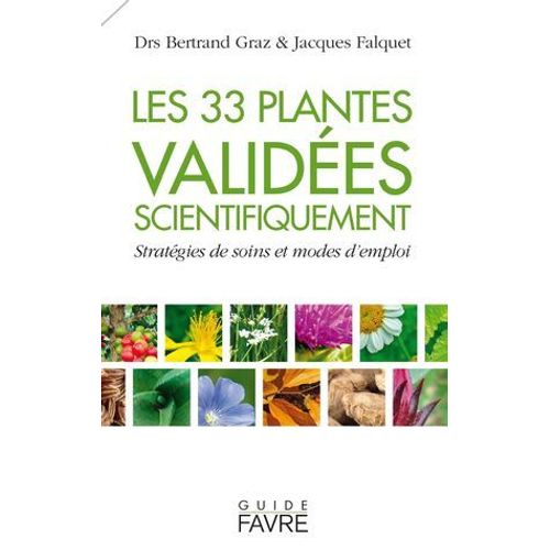 33 Plantes Valides Scientifiquement - Stratgies De Soins Et Modes D'emploi  