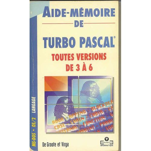 Aide-Mémoire De Turbo Pascal - Versions 3 À 6