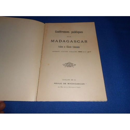 Conférences Publiques Sur Madagascar Faites À L'école Coloniale Pendant 1910-1911