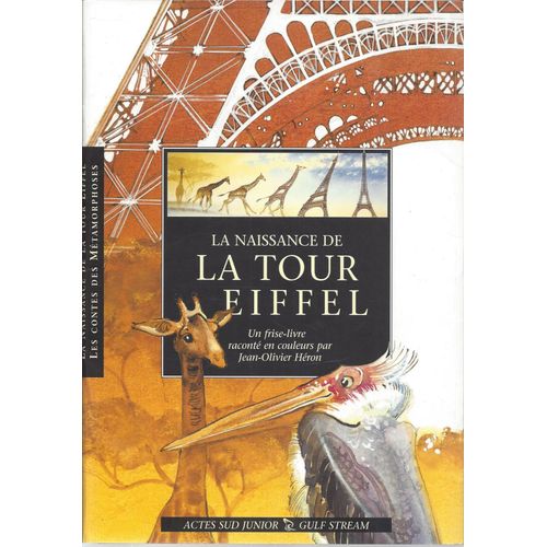 La Naissance De La Tour Eiffel - Jean-Olivier Héron - Actes Sud 2000