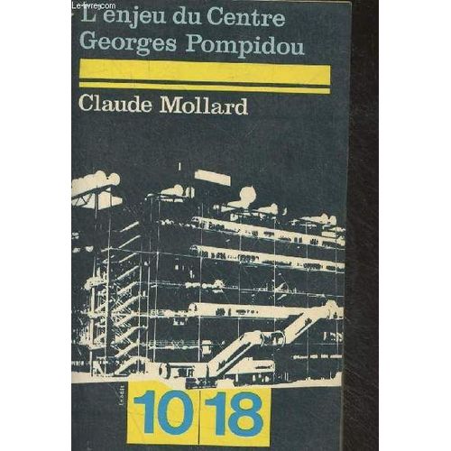 L Enjeu Du Centre Georges Pompidou - 10/18
