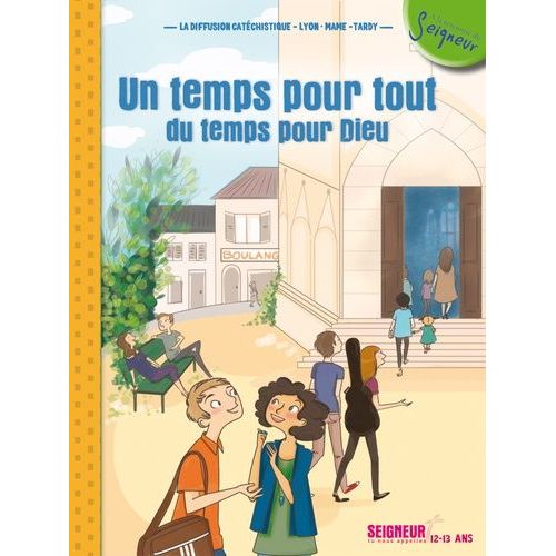 Un Temps Pour Tout, Du Temps Pour Dieu - 12-13 Ans