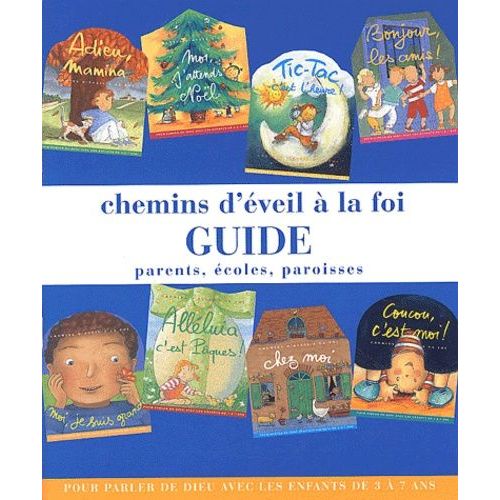 Chemins D'éveil À La Foi - Guide Parents, Écoles, Paroisses