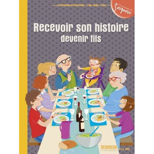 Recevoir Son Histoire, Devenir Fils (Module 6/12-13 Ans)