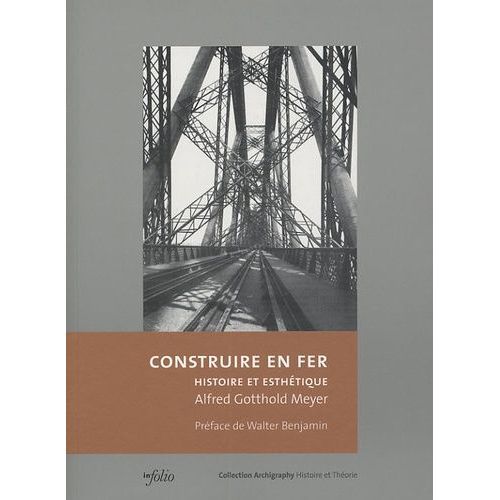 Construire En Fer - Histoire Et Esthétique
