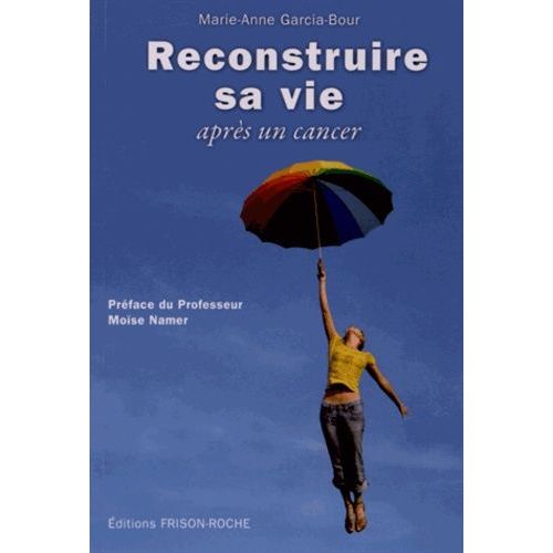 Reconstruire Sa Vie Après Un Cancer