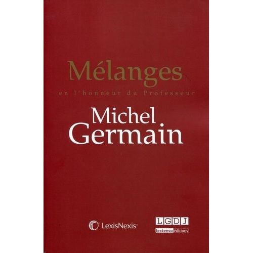 Mélanges En L'honneur Du Professeur Michel Germain