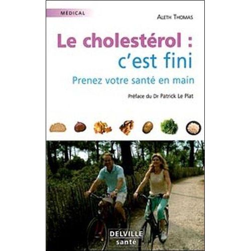 Le Cholestérol : C'est Fini