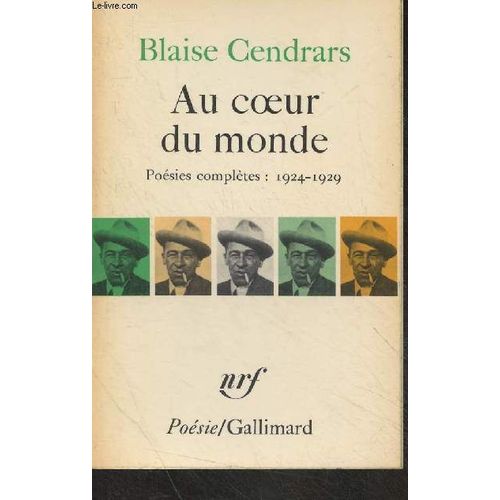Poésies Complètes : 1924-1929 - Au Coeur Du Monde, Précédé De Feuilles De Route, Sud-Américaines, Poèmes Divers- Poésie