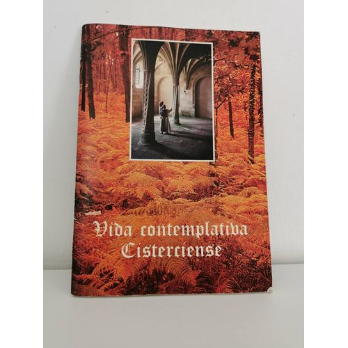 Vida Contemplatiba Cisterciense. Monasterio Cistercienses De Espana.