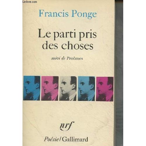 Le Parti Pris Des Choses, Suivi De Proêmes - Poésie