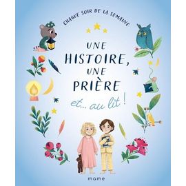 Une Histoire, Une Prière Et - Au Lit !