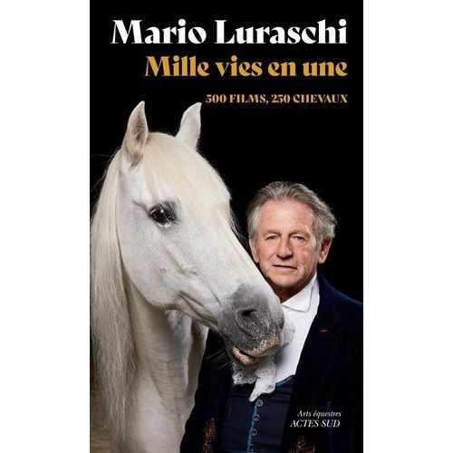 Mille Vies En Une - 500 Films, 250 Chevaux