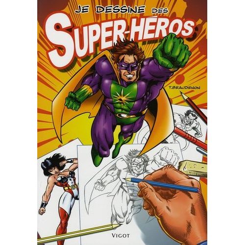Je Dessine Des Super-Héros